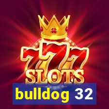 bulldog 32